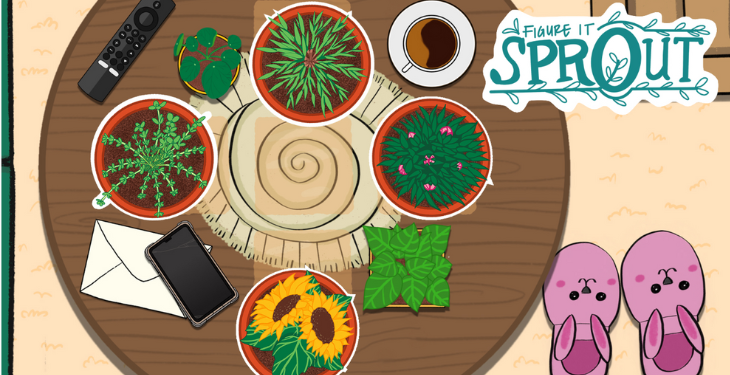The logo for 'Figure it Sprout' a critical thinking video game. Behind the logo is hand-rendered artwork of a top-down view of a table covered with household items and colorful potted plants. Next to the table is a pair of pink bunny slippers.